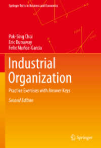 産業組織論：演習テキスト（第２版）<br>Industrial Organization : Practice Exercises with Answer Keys (Springer Texts in Business and Economics) （2ND）