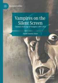 Vampires on the Silent Screen : Cinema's First Age of Vampires 1897-1922 (Palgrave Gothic)