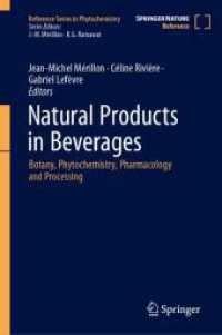 飲料における天然物：植物、ファイトケミストリー、薬学、加工<br>Natural Products in Beverages : Botany, Phytochemistry, Pharmacology and Processing (Reference Series in Phytochemistry) （2024. xxii, 1203 S. XXII, 1203 p. 298 illus., 196 illus. in color. 235）