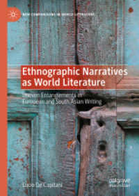 Ethnographic Narratives as World Literature : Uneven Entanglements in European and South Asian Writing (New Comparisons in World Literature)