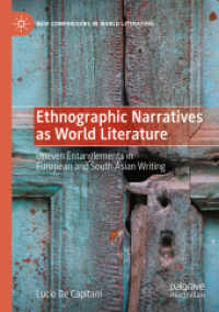 Ethnographic Narratives as World Literature : Uneven Entanglements in European and South Asian Writing (New Comparisons in World Literature) （2023）
