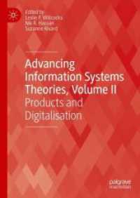 Advancing Information Systems Theories, Volume II : Products and Digitalisation (Technology, Work and Globalization)