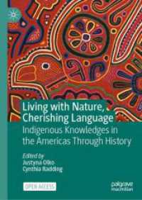 Living with Nature, Cherishing Language : Indigenous Knowledges in the Americas through History
