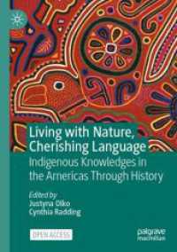 Living with Nature, Cherishing Language : Indigenous Knowledges in the Americas through History