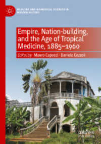 Empire, Nation-building, and the Age of Tropical Medicine, 1885-1960 (Medicine and Biomedical Sciences in Modern History)