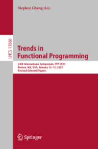 Trends in Functional Programming : 24th International Symposium, TFP 2023, Boston, MA, USA, January 13-15, 2023, Revised Selected Papers (Lecture Notes in Computer Science)
