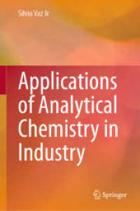 Applications of Analytical Chemistry in Industry （1st ed. 2023. 2023. xvi, 230 S. XVI, 230 p. 123 illus., 115 illus. in）