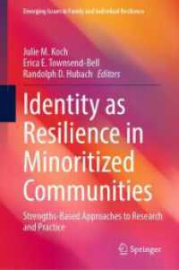 Identity as Resilience in Minoritized Communities : Strengths-Based Approaches to Research and Practice (Emerging Issues in Family and Individual Resilience)