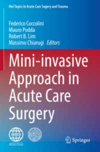Mini-invasive Approach in Acute Care Surgery (Hot Topics in Acute Care Surgery and Trauma) （2024. xi, 380 S. XI, 380 p. 85 illus., 65 illus. in color. 235 mm）