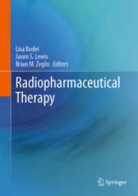 放射線医薬品療法<br>Radiopharmaceutical Therapy （2023. 2023. xi, 564 S. XI, 564 p. 263 illus., 204 illus. in color. 254）