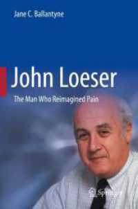 John Loeser : The Man Who Reimagined Pain （2024. xiv, 178 S. XIV, 178 p. 44 illus., 33 illus. in color. 235 mm）