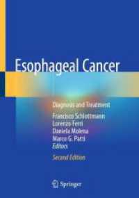 Esophageal Cancer : Diagnosis and Treatment （2. Aufl. 2023. viii, 230 S. VIII, 230 p. 125 illus., 112 illus. in col）