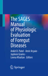 The SAGES Manual of Physiologic Evaluation of Foregut Diseases （1st ed. 2023. 2023. xviii, 635 S. XVIII, 635 p. 157 illus., 136 illus.）
