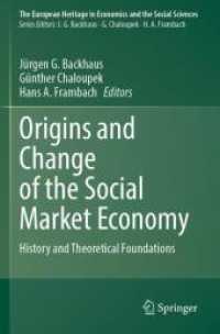 Origins and Change of the Social Market Economy : History and Theoretical Foundations (The European Heritage in Economics and the Social Sciences)
