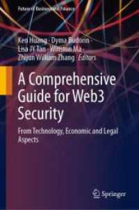 ウェブ３セキュリティ完全ガイド：技術・経済・法的視座<br>A Comprehensive Guide for Web3 Security : From Technology, Economic and Legal Aspects (Future of Business and Finance)