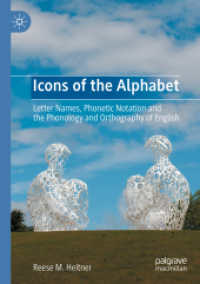 Icons of the Alphabet : Letter Names, Phonetic Notation and the Phonology and Orthography of English