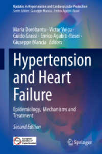 高血圧と心不全：疫学、機構と治療（第２版）<br>Hypertension and Heart Failure : Epidemiology, Mechanisms and Treatment (Updates in Hypertension and Cardiovascular Protection) （2. Aufl. 2024. xi, 535 S. XI, 535 p. 235 mm）