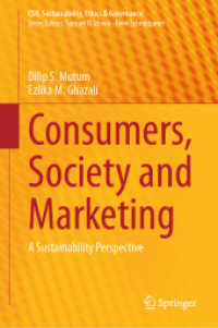 Consumers, Society and Marketing : A Sustainability Perspective (Csr, Sustainability, Ethics & Governance)