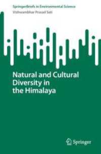ヒマラヤにおける自然と文化の多様性<br>Natural and Cultural Diversity in the Himalaya (Springerbriefs in Environmental Science)