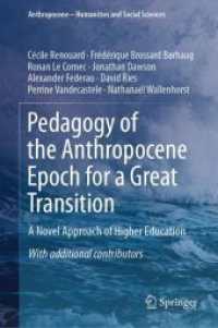 Pedagogy of the Anthropocene Epoch for a Great Transition : A Novel Approach of Higher Education (Anthropocene - Humanities and Social Sciences)