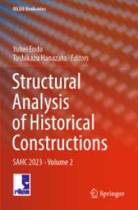 Structural Analysis of Historical Constructions, 2 Teile : SAHC 2023 - Volume 2 (RILEM Bookseries 46) （2024. xxxii, 1317 S. XXXII, 1317 p. 946 illus., 818 illus. in color. I）