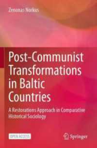 Post-Communist Transformations in Baltic Countries : A Restorations Approach in Comparative Historical Sociology
