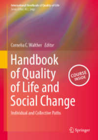 QOLと社会変革ハンドブック<br>Handbook of Quality of Life and Social Change, m. 1 Buch, m. 1 E-Book : Individual and Collective Paths (International Handbooks of Quality-of-Life) （1st ed. 2024. 2024. xi, 452 S. XIX, 434 p. 1 illus. Book + Online Cour）