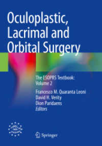 Oculoplastic, Lacrimal and Orbital Surgery : The ESOPRS Textbook: Volume 2 （2025. xviii, 610 S. XVIII, 610 p. 300 illus., 150 illus. in color. 254）
