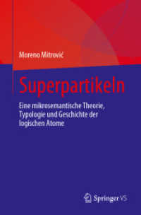 Superpartikeln : Eine mikrosemantische Theorie, Typologie und Geschichte der logischen Atome