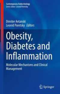 肥満・糖尿病・炎症<br>Obesity, Diabetes and Inflammation : Molecular Mechanisms and Clinical Management (Contemporary Endocrinology) （2023. viii, 234 S. VIII, 234 p. 235 mm）