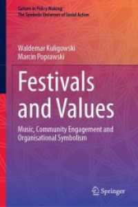 Festivals and Values : Music, Community Engagement and Organisational Symbolism (Culture in Policy Making: the Symbolic Universes of Social Action)