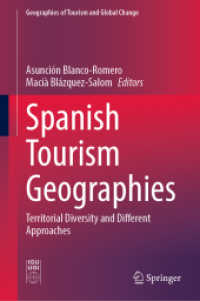 スペインのツーリズム地理学<br>Spanish Tourism Geographies : Territorial Diversity and Different Approaches (Geographies of Tourism and Global Change)
