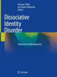 Dissociative Identity Disorder : Treatment and Management （1st ed. 2023. 2024. xv, 305 S. XV, 305 p. 24 illus., 16 illus. in colo）