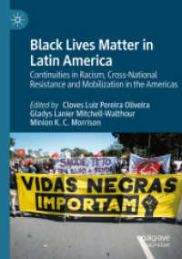 Black Lives Matter in Latin America : Continuities in Racism, Cross-National Resistance and Mobilization in the Americas