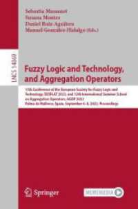 Fuzzy Logic and Technology, and Aggregation Operators : 13th Conference of the European Society for Fuzzy Logic and Technology, EUSFLAT 2023, and 12th International Summer School on Aggregation Operators, AGOP 2023, Palma de Mallorca, Spain, Septembe