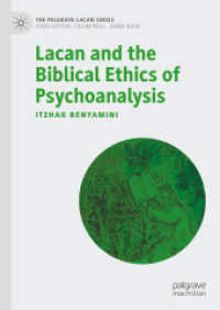 Lacan and the Biblical Ethics of Psychoanalysis (The Palgrave Lacan Series)