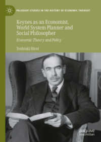 Keynes as an Economist, World System Planner and Social Philosopher : Economic Theory and Policy (Palgrave Studies in the History of Economic Thought) （2024）
