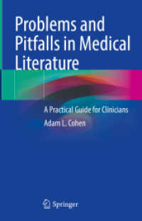 医学文献の問題点と瑕疵を見破る実践的ガイド<br>Problems and Pitfalls in Medical Literature : A Practical Guide for Clinicians （1st ed. 2023. 2023. viii, 80 S. VIII, 80 p. 235 mm）