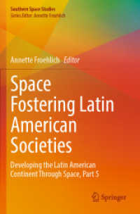 Space Fostering Latin American Societies : Developing the Latin American Continent through Space, Part 5 (Southern Space Studies)