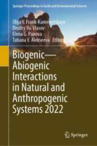 Biogenic-Abiogenic Interactions in Natural and Anthropogenic Systems 2022 (Springer Proceedings in Earth and Environmental Sciences) （2023. xiii, 675 S. XIII, 675 p. 216 illus., 141 illus. in color. 235 m）