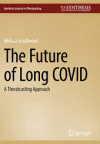 The Future of Long COVID : A Threatcasting Approach (Synthesis Lectures on Threatcasting)