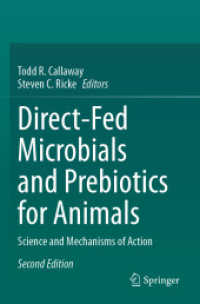 Direct-Fed Microbials and Prebiotics for Animals : Science and Mechanisms of Action （2ND）