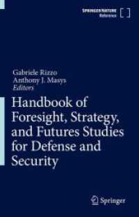 Handbook of Foresight, Strategy, and Futures Studies for Defense and Security （2030. 1000 S. Approx. 1000 p. 50 illus. in color. 235 mm）
