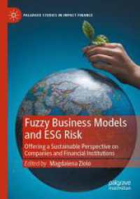 Fuzzy Business Models and ESG Risk : Offering a Sustainable Perspective on Companies and Financial Institutions (Palgrave Studies in Impact Finance)