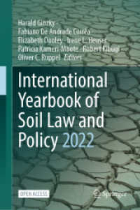 International Yearbook of Soil Law and Policy 2022 (International Yearbook of Soil Law and Policy 2022) （2024. 2024. x, 331 S. X, 331 p. 235 mm）