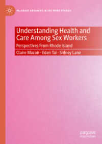 Understanding Health and Care among Sex Workers : Perspectives from Rhode Island (Palgrave Advances in Sex Work Studies) （2023）