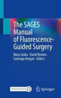 The SAGES Manual of Fluorescence-Guided Surgery （1st ed. 2023. 2023. xvi, 509 S. XVI, 509 p. 146 illus., 129 illus. in）