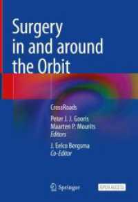 Surgery in and around the Orbit : CrossRoads （2023. xiv, 348 S. XIV, 348 p. 284 illus., 224 illus. in color. 254 mm）