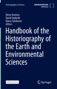 Handbook of the Historiography of the Earth and Environmental Sciences (Historiographies of Science) （1st ed. 2025. 2025. 500 S. 500 p. 50 illus. in color. 235 mm）