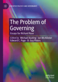 統治の問題：リチャード・ローズ記念論文集<br>The Problem of Governing : Essays for Richard Rose (Executive Politics and Governance)